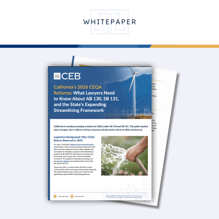California’s 2026 CEQA Reforms: What Lawyers Need to Know white paper