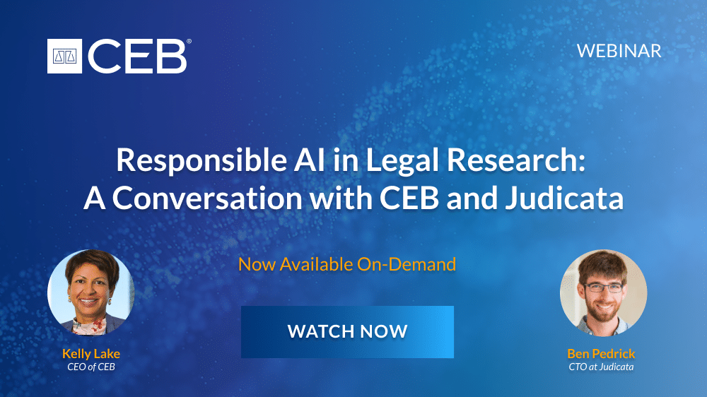 Responsible AI in Legal Research: A Conversation with CEB and Judicata